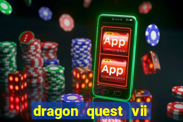 dragon quest vii ps1 rom pt-br